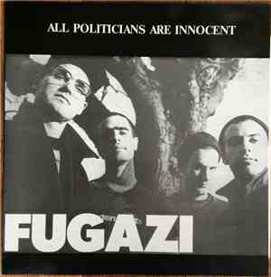 Fugazi - All Politicians Are Innocent