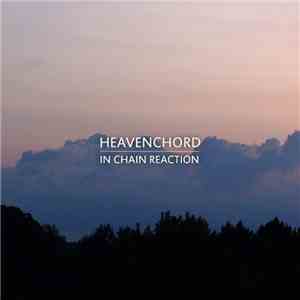 Heavenchord - In Chain Reaction