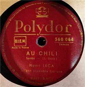 Henri Leca Et Son Ensemble Typique - Au Chili / Acertate Mas