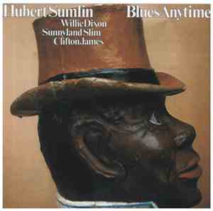 Hubert Sumlin / Willie Dixon / Sunnyland Slim / Clifton James - Blues Anyti ...