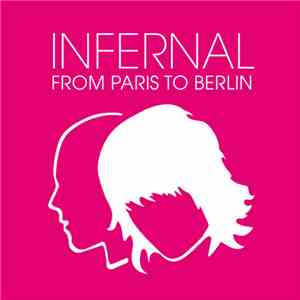 Infernal - From Paris To Berlin