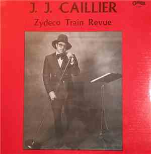 J. J. Caillier - Zydeco Train Revue