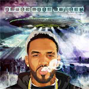 Joyner Lucas - Along Came Joyner