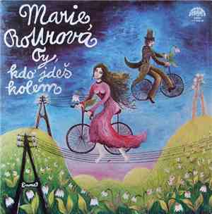 Marie Rottrová - Ty, Kdo Jdeš Kolem