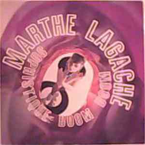 Marthe Lagache - Sophistique Boom Boom