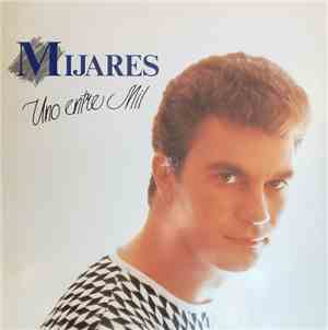 Mijares - Uno Entre Mil