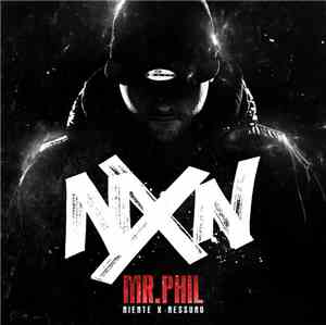 Mr. Phil - NXN (Niente Per Nessuno)