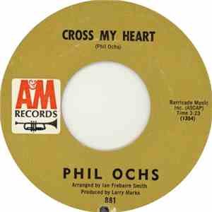 Phil Ochs - Cross My Heart / Flower Lady