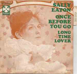 Sally Eaton - Once Before You Go / Long Time Lover