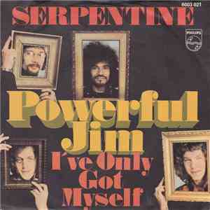 Serpentine  - Powerful Jim
