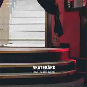 Skatebård - Love In The Night