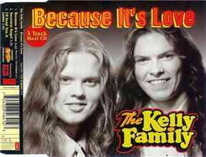 The Kelly Family - Because It's Love