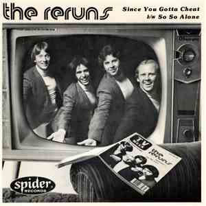 The Reruns - So So Alone / Since You Gotta Cheat