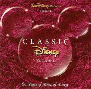 Various - Classic Disney Volume I (60 Years Of Musical Magic)