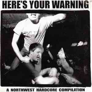Various - Here's Your Warning - A Northwest Hardcore Compilation