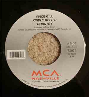 Vince Gill - Kindly Keep It Country / I Never Really Knew You
