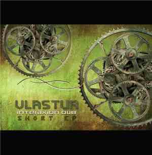 Vlastur - Interaxion Dub - Short EP