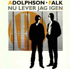 Adolphson • Falk - Nu Lever Jag Igen