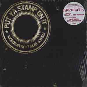 Akrobatik - Put Ya Stamp On It