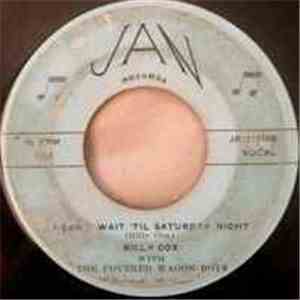 Billy Cox, The Covered Wagon Band - I Can't Wait Until Saturday Night / Dat ...