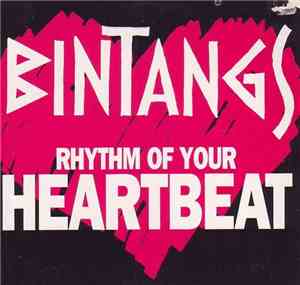 Bintangs - Rhythm Of Your Heartbeat
