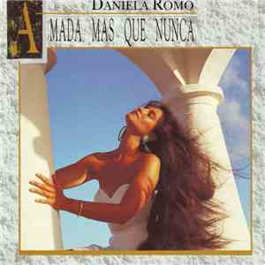 Daniela Romo - Amada Más Que Nunca