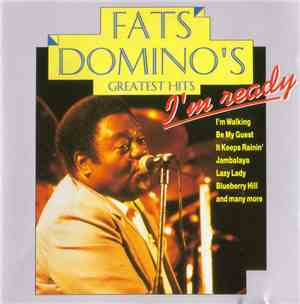 Fats Domino - Fats Domino's Greatest Hits - I'm Ready