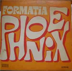 Formația „Phoenix” - Cei Ce Ne-au Dat Nume