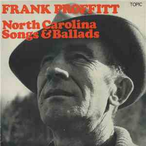 Frank Proffitt - North Carolina Songs & Ballads