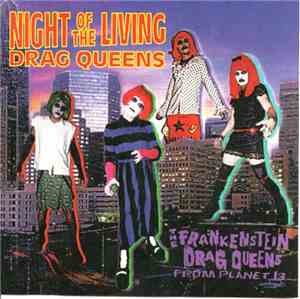 Frankenstein Drag Queens From Planet 13 - Night Of The Living Drag Queens