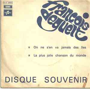 François Deguelt - Disque Souvenir - On Ne S'en Va Jamais Des Iles / la Plu ...
