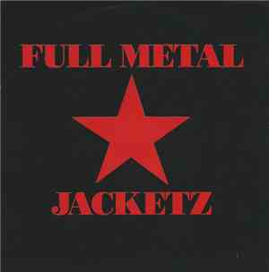Full Metal Jacketz - Full Metal Jacketz