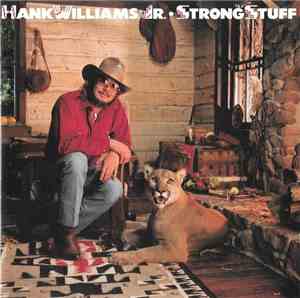 Hank Williams, Jr. - Strong Stuff