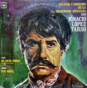 Ignacio López Tarso - Relatos Y Corridos De La Revolucion Mexicana Con Igna ...