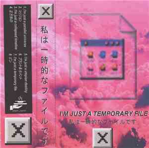 ☒ - I'm Just a Temporary File