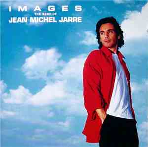 Jean Michel Jarre - Images (The Best Of Jean Michel Jarre)