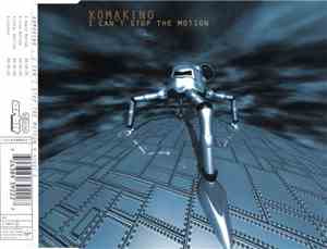 Komakino - I Can't Stop The Motion