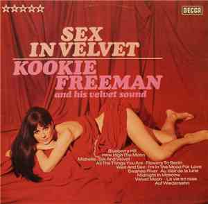 Kookie Freeman And His Velvet Sound - Sex In Velvet