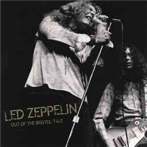Led Zeppelin - Out Of The Bristol Tale