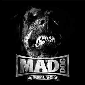 Mad Dog - A Real Voice