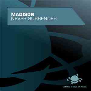 Madison  - Never Surrender
