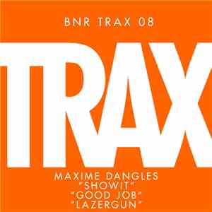 Maxime Dangles - Showit / Good Job / Lazergun