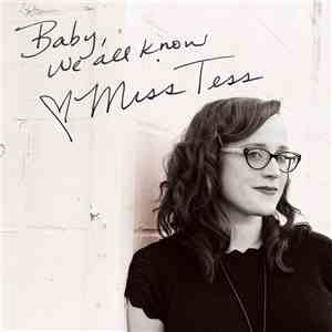 Miss Tess - Baby, We All Know