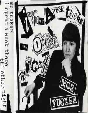 Moe Tucker - I Spent A Week There The Other Night