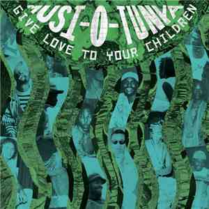 Musi-O-Tunya - Give Love To Your Children