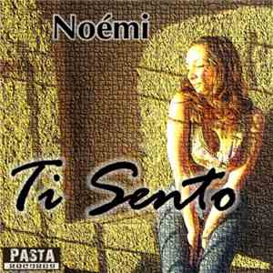 Noémi - Ti Sento