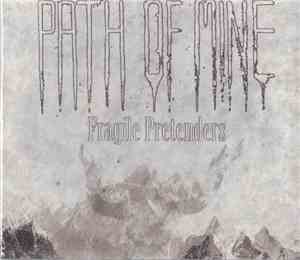 Path Of Mine - Fragile Pretenders