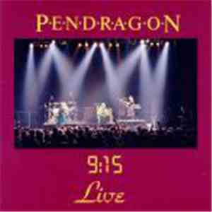 Pendragon - 9:15 Live