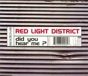 Red Light District - Did You Hear Me ?