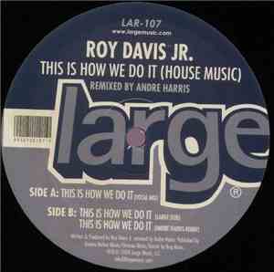 Roy Davis Jr. - This Is How We Do It (House Music)